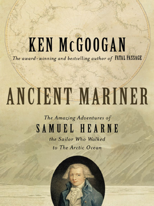 Title details for Ancient Mariner by Ken McGoogan - Wait list